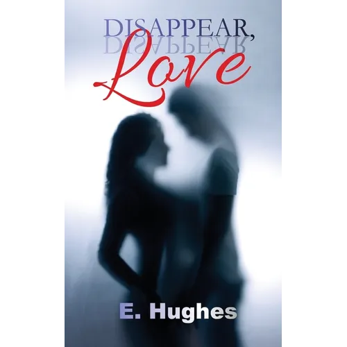 Disappear, Love