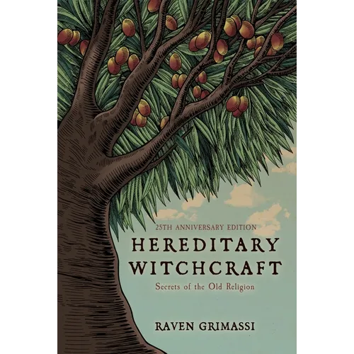 Hereditary Witchcraft: Secrets of the Old Religion (25th Anniversary Edition)