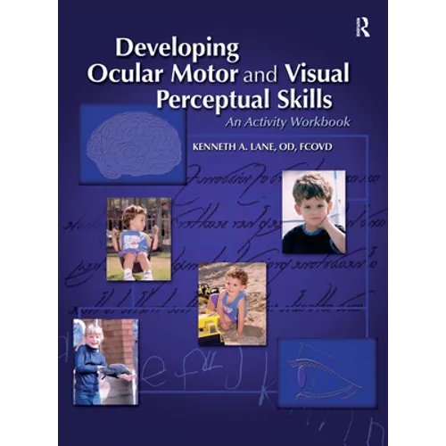 Developing Ocular Motor and Visual Perceptual Skills: An Activity Workbook