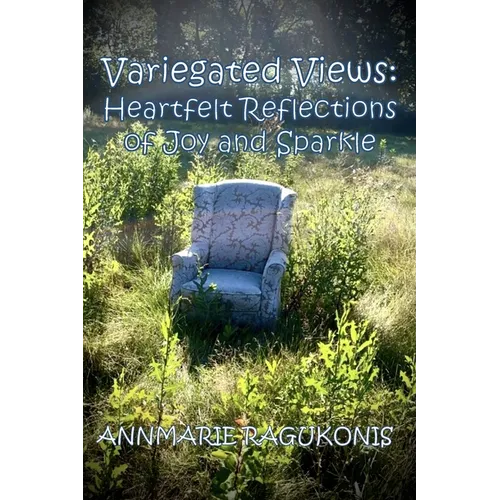 Variegated Views: Heartfelt Reflections of Joy and Sparkle