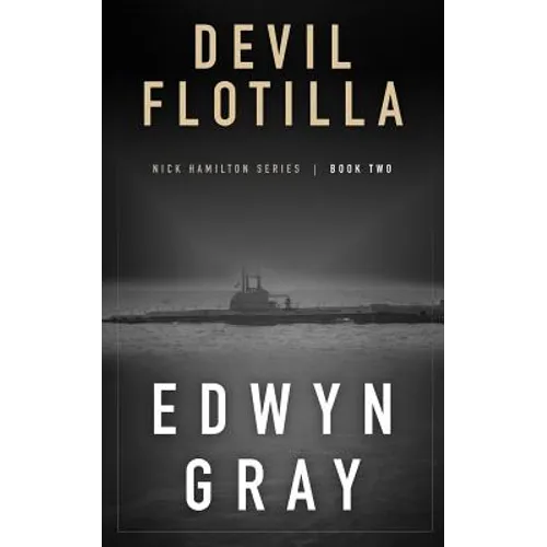 Devil Flotilla: Nick Hamilton Series