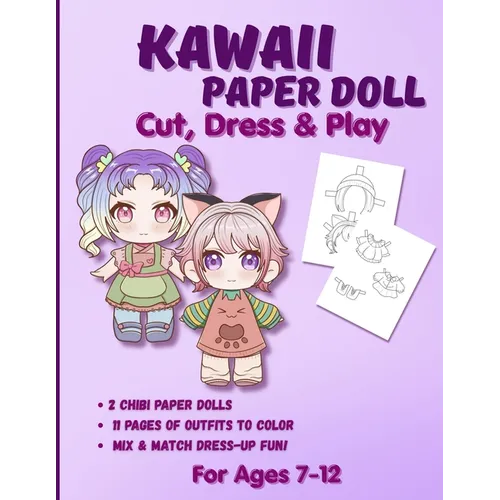 Kawaii Paper Doll: Chibi Anime Paper Dolls for Girls Ages 7-12 Cut Out, Color & Mix-and-Match Outfits