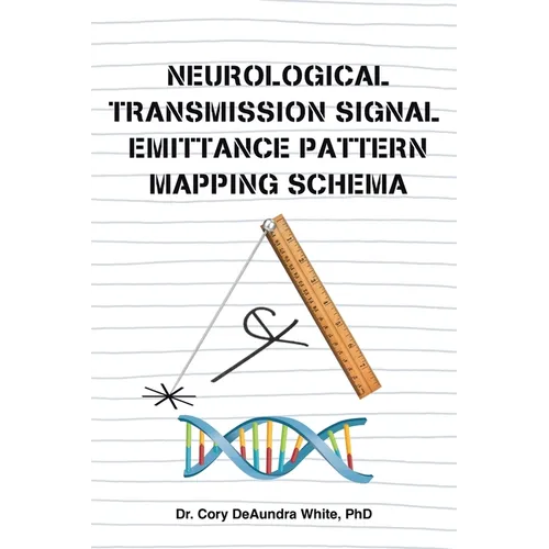 Neurological Transmission Signal Emittance Pattern Mapping Schema