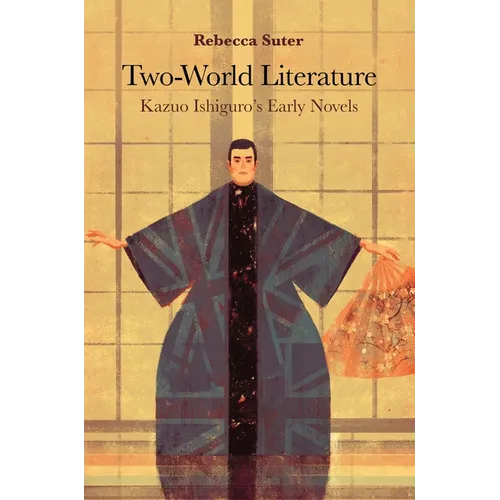 Two-World Literature: Kazuo Ishiguro's Early Novels