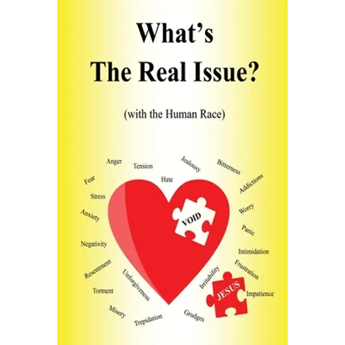 What's the Real Issue?: (with the Human Race)
