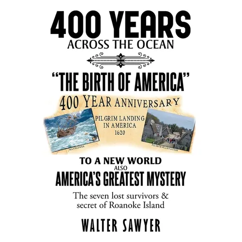 400 Years Across The Ocean: The Birth Of America