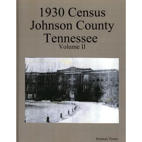 1930 Census Johnson County Tennessee Volume II