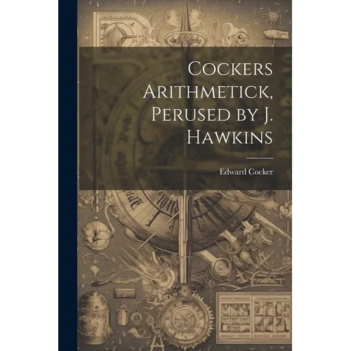 Cockers Arithmetick, Perused by J. Hawkins