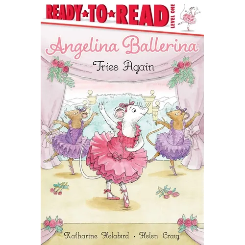 Angelina Ballerina Tries Again: Ready-To-Read Level 1