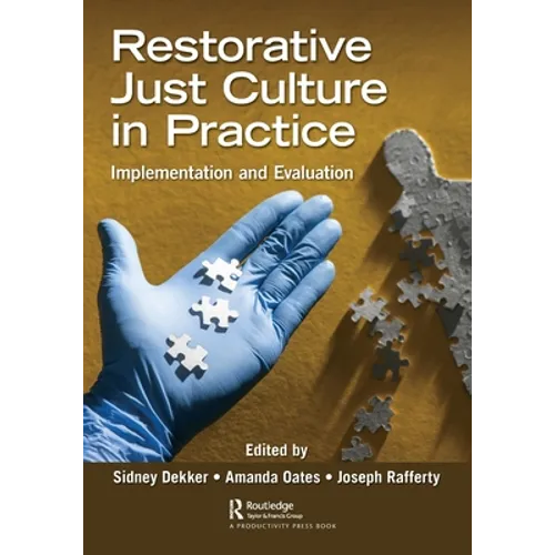 Restorative Just Culture in Practice: Implementation and Evaluation
