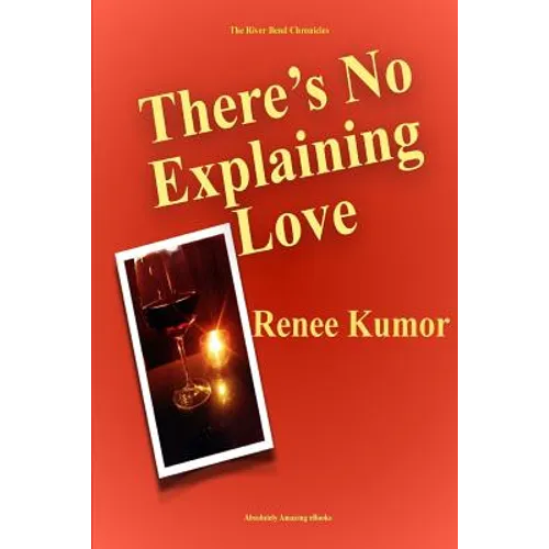 There's No Explaining Love