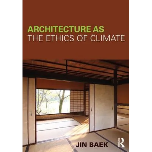 Architecture as the Ethics of Climate
