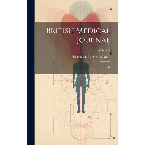 British Medical Journal: Bmj; Volume 1