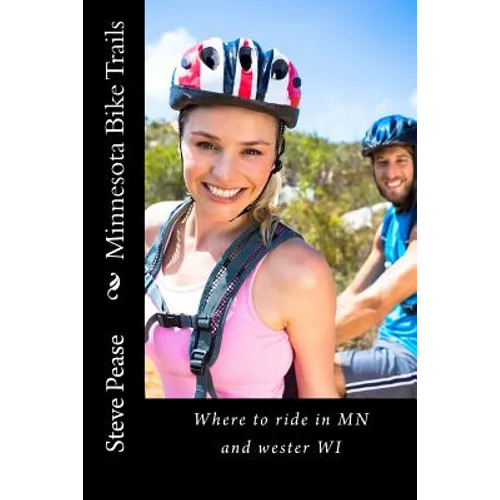 Minnesota Bike Trails: Where to ride In MN and Western Wi
