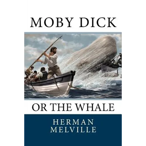 Moby Dick: Or the Whale