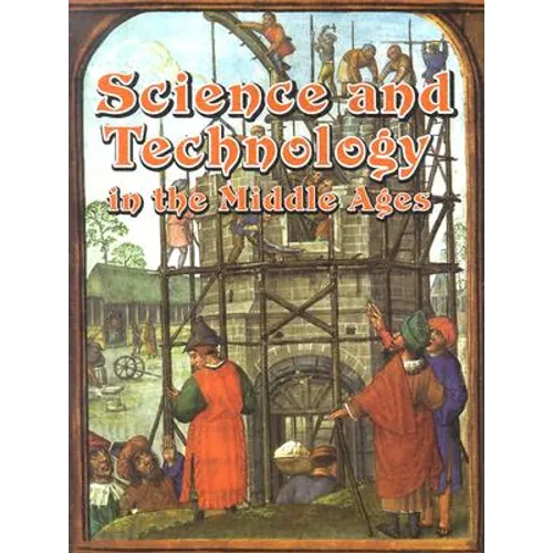 Science and Technology in the Middle Ages