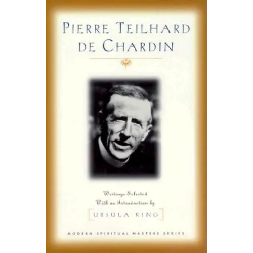 Pierre Teilhard de Chardin: Writings (Modern Spiritual Masters Series)