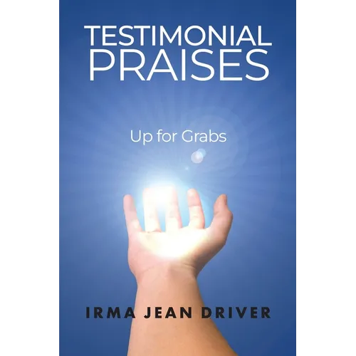 Testimonial Praises: Up for Grabs