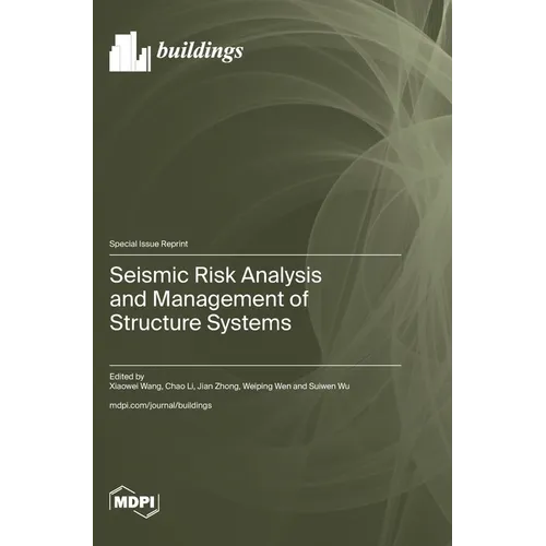 Seismic Risk Analysis and Management of Structure Systems