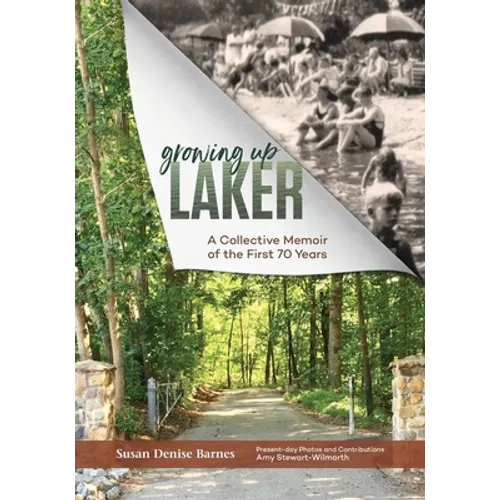 Growing Up Laker: A Collective Memoir of the First 70 Years