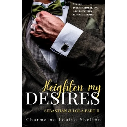 Heighten My Desires Sebastian & Lola Part II