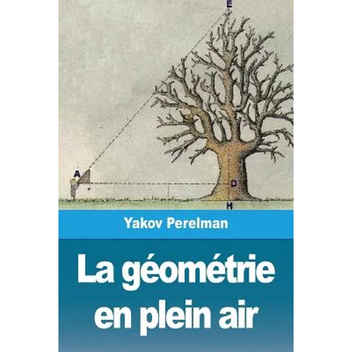 La géométrie en plein air: Volume I