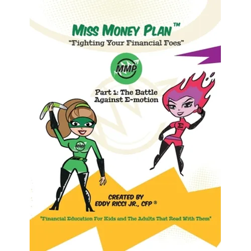Miss Money Plan: Part One: The Battle Against E-Motion