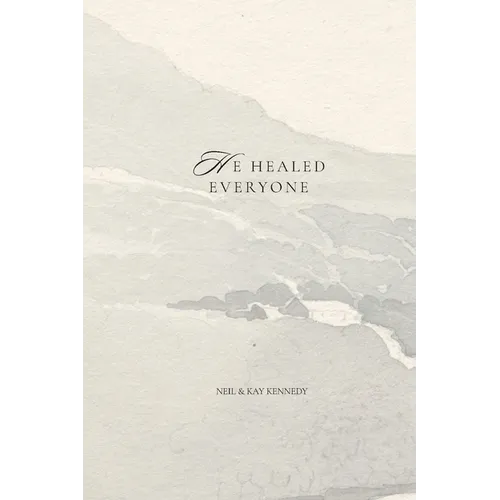 He Healed Everyone