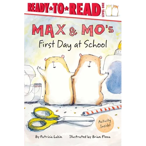Max & Mo's First Day at School: Ready-To-Read Level 1