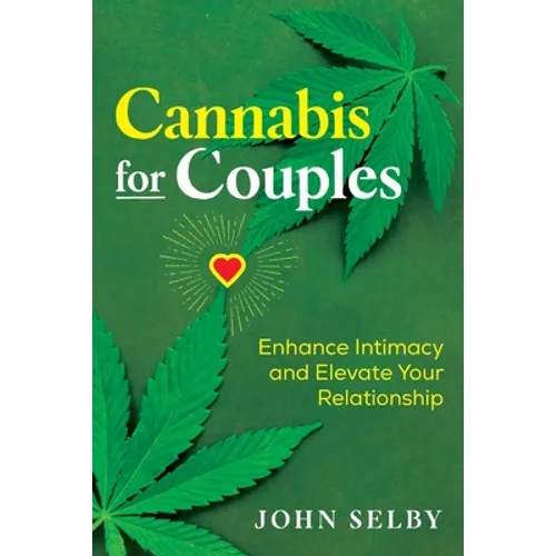 Cannabis for Couples: Enhance Intimacy and Elevate Your Relationship