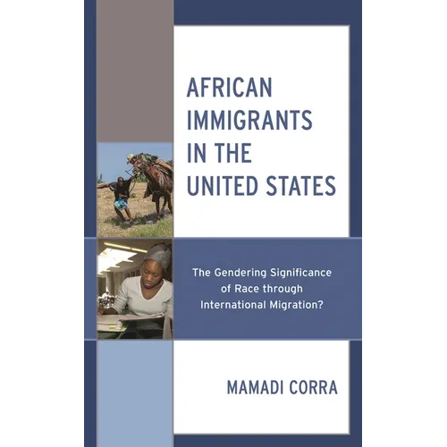 African Immigrants in the United States: The Gendering Significance of Race through International Migration?