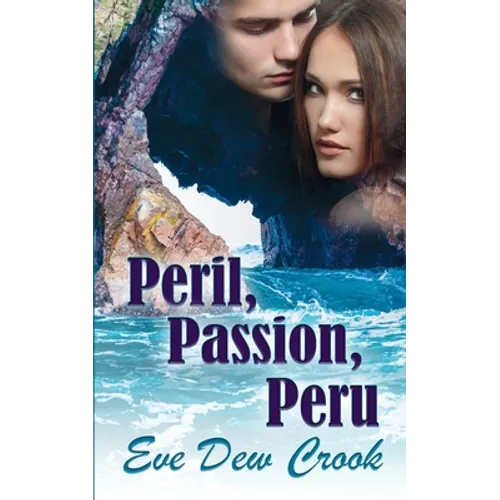Peril, Passion, Peru