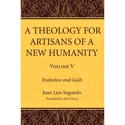 A Theology for Artisans of a New Humanity, Volume 5
