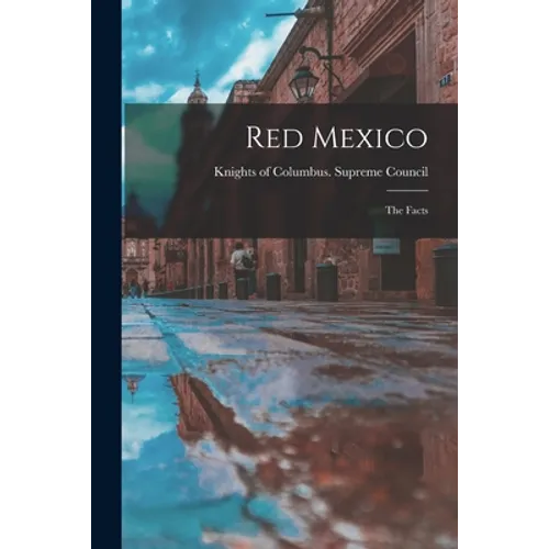 Red Mexico: the Facts