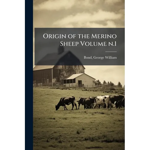 Origin of the Merino Sheep Volume n.1