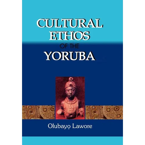 Cultural Ethos of the Yoruba