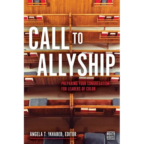 Call to Allyship: Preparing Your Congregation for Leaders of Color