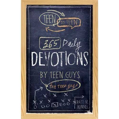 Teen to Teen: 365 Daily Devotions by Teen Guys for Teen Guys