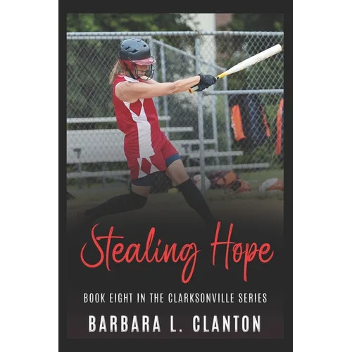 Stealing Hope: Book Eight in the Clarksonville Series