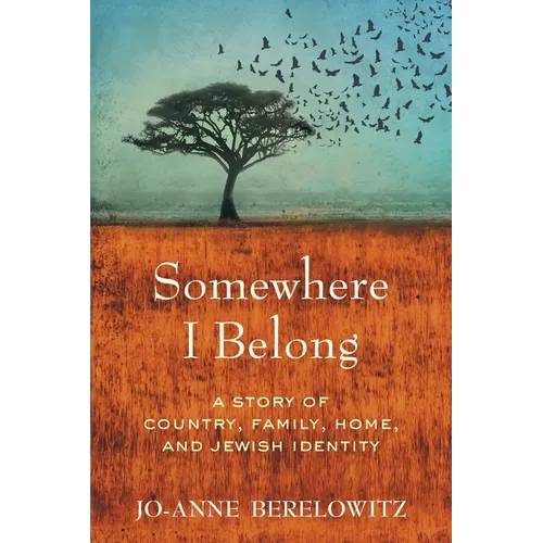 Somewhere I Belong: A Story of Country, Family, Home, and Jewish Identity