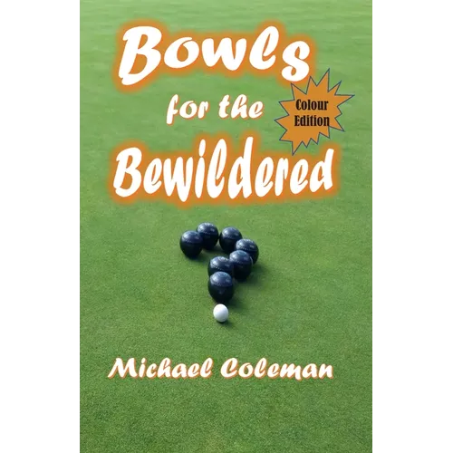 Bowls for the Bewildered: Colour Edition