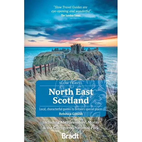 North East Scotland: Including Aberdeenshire, Moray and the Cairngorms National Park