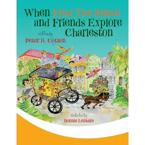 When Fred the Snake and Friends Explore Charleston