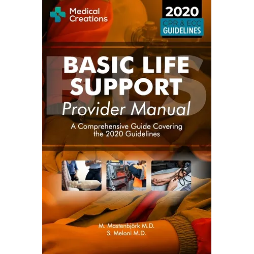 Basic Life Support Provider Manual - A Comprehensive Guide Covering the Latest Guidelines