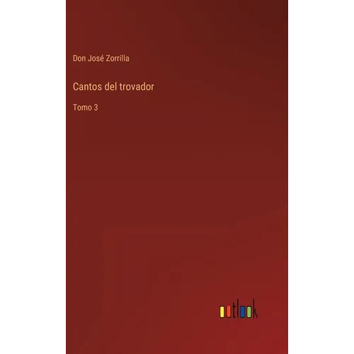 Cantos del trovador: Tomo 3