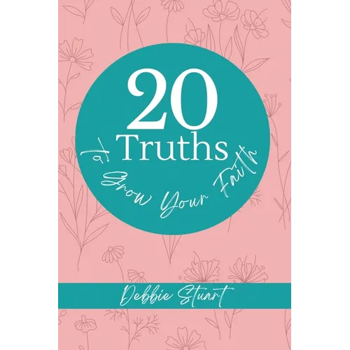 20 Truths to Grow Your Faith