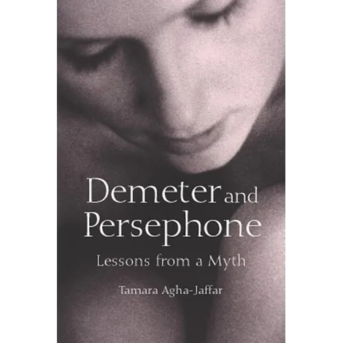 Demeter and Persephone: Lessons from a Myth