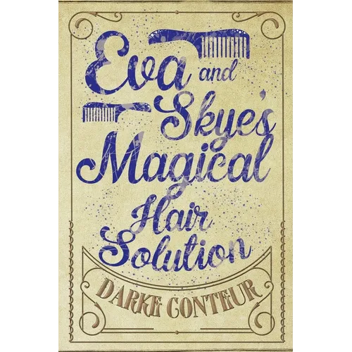 Eva and Skye's Magical Hair Solution