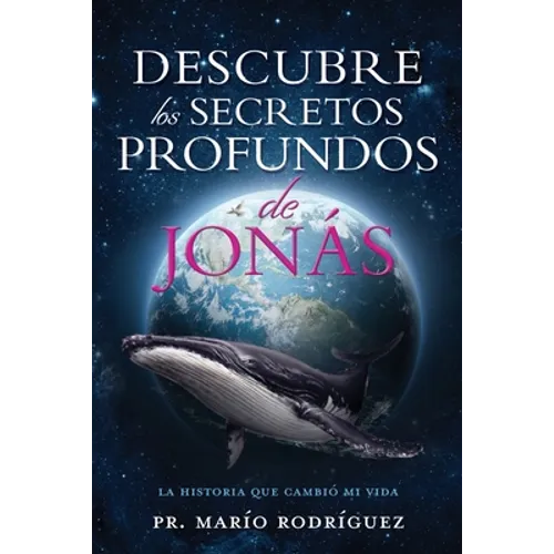 Descubre Los Secretos Profundos de Jonás: La Historia Que Cambió Mi Vida