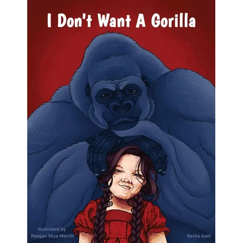 I Don't Want A Gorilla